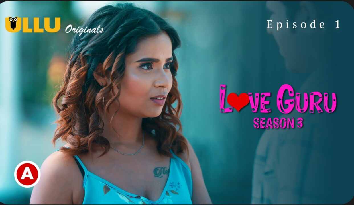 Love Guru 3 2023 Ullu Originals Hindi Adult Web Series Ep 1